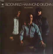 Mike Bloomfield / John Paul Hammond / Dr. John - Triumvirate