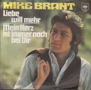 7inch Vinyl Single - Mike Brant - Liebe Will Mehr / Mein Herz Ist Immer Noch Bei Dir