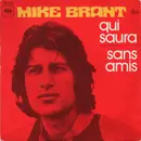 7inch Vinyl Single - Mike Brant - Qui Saura / Sans Amis