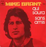 7inch Vinyl Single - Mike Brant - Qui Saura / Sans Amis