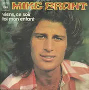 7inch Vinyl Single - Mike Brant - Viens, Ce Soir / Toi Mon Enfant