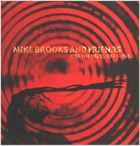 MIKE BROOKS - Mike Brooks And Friends: Just The Vibes 1976-1983