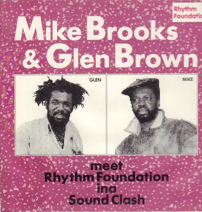 Mike Brooks & Glen Brown - Meet Rhythm Foundation Ina Sound Clash
