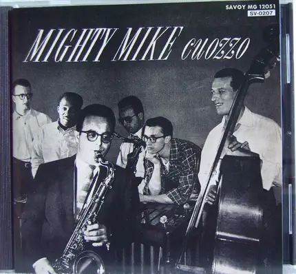 Mike Cuozzo - Mighty Mike Cuozzo