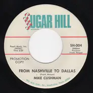 Mike Cushman - From Nashville To Dallas