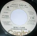 7inch Vinyl Single - Mike Curb Congregation - Fools Rush In (Where Angels Fear To Tread)