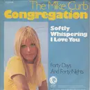 7inch Vinyl Single - Mike Curb Congregation - Softly Whispering I Love You / Forty Days And Forty Nights