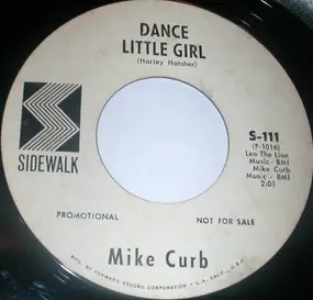 Mike Curb - Dance Little Girl / When Somebody Cares For You