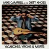 LP - Mike Campbell &the Dirty Knobs - Vagabonds,Virgins&misfits