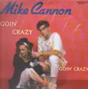 12inch Vinyl Single - Mike Cannon - Goin' Crazy