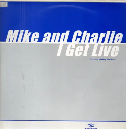 Mike & Charlie - I Get Live