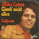 7inch Vinyl Single - Mike Cohen - Glaub' Nicht Alles / California