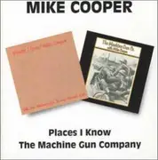 CD - Mike Cooper - Places I Know / The Machine Gun Company