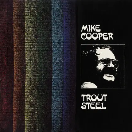 Mike Cooper - Trout Steel