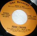 7inch Vinyl Single - Mike Cross - Rock 'N' Rye