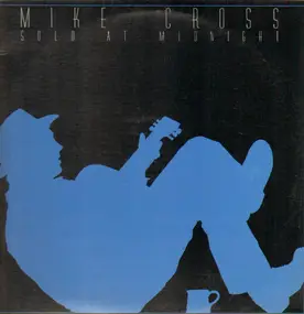 Mike Cross - Solo at Midnight