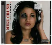 Mike Crush - Halbum I