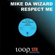 Mike Da Wizard - Respect Me