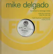 Mike Delgado - Byrdman's Revenge (Remix)