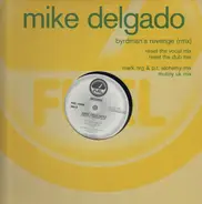 Mike Delgado - Byrdman's Revenge (Remix)