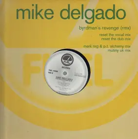 Mike Delgado - Byrdman's Revenge (Remix)