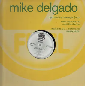 Mike Delgado - Byrdman's Revenge (Remix)