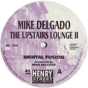 Mike Delgado - The Upstairs Lounge II