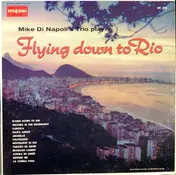 Mike Di Napoli's Trio - Flying Down To Rio