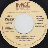 Mike Douglas - Happy Birthday, Jesus