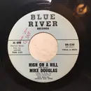 7inch Vinyl Single - Mike Douglas - High On A Hill / Tonight