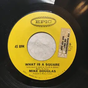 Mike Douglas - What Is A Square / That's The Way Love Goes