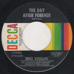 Mike Douglas - The Day After Forever / Someday You'll Be Sorry