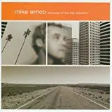 CD - Mike Errico - Pictures Of The Big Vacation