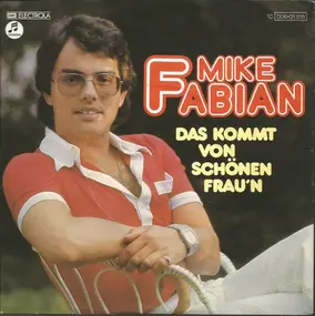 Mike Fabian - Das Kommt Von Schönen Frau'n