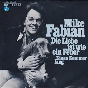 Mike Fabian - Die Liebe Ist Wie Ein Feuer