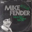 7inch Vinyl Single - Mike Fender - Wo Bist Du, Mädchen Meiner Träume