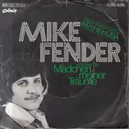 Mike Fender - Wo Bist Du, Mädchen Meiner Träume