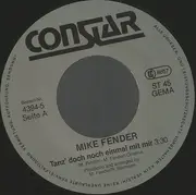 7inch Vinyl Single - Mike Fender - Tanz' Doch Noch Einmal Mit Mir
