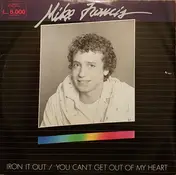 Mike Francis - Iron It Out / You Can't Get Out Of My Heart