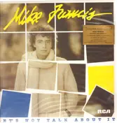 Mike Francis - Let's Not Talk About It