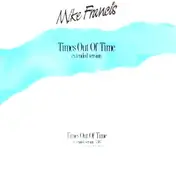 Mike Francis - Times Out Of Time