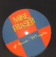 Mike Fraser - House Muzik