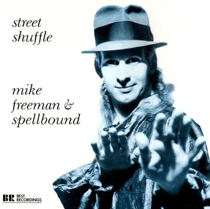 Mike Freeman & Spellbound - Street Shuffle