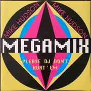 12inch Vinyl Single - Mike Hudson - Megamix - Please DJ Don't Hurt'em