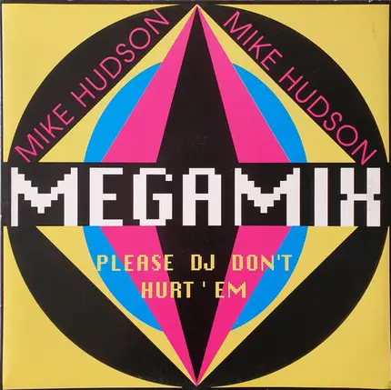 Mike Hudson - Megamix - Please DJ Don't Hurt'em