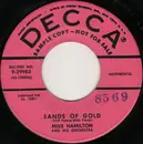 7inch Vinyl Single - Mike Hamilton And His Orchestra - Sands Of Gold / I'm Glad (Me Laegro)