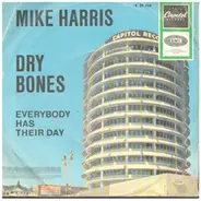 Mike Harris - Everybody Has Their Day / Dry Bones