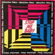 Mike Hazzard - Stop Me Baby