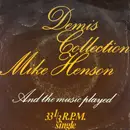 7inch Vinyl Single - Mike Henson - Demiscollection - And The Music Played