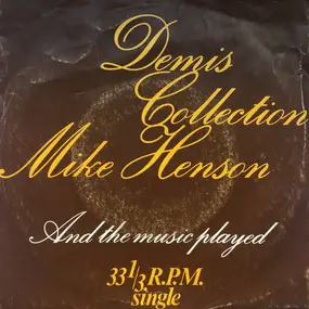 Mike Henson - Demiscollection - And The Music Played